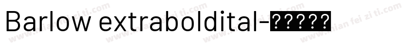 Barlow extraboldital字体转换